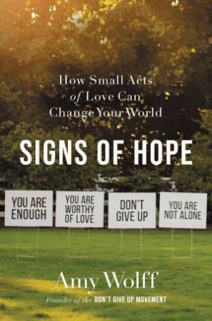 Signs Of Hope by Amy Wolff