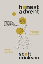 Honest Advent Awakening To The Wonder Of GodWithUs Then Here And Now