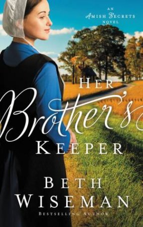 Her Brother's Keeper by Beth Wiseman