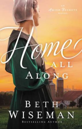 Home All Along by Beth Wiseman