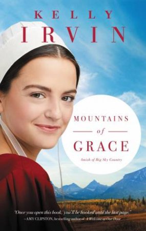 Mountains Of Grace by Kelly Irvin