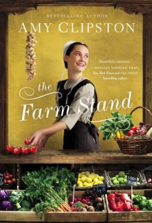 The Farm Stand by Amy Clipston