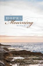 NIV Hope in the Mourning Bible Finding Strength Through Gods Eternal Perspective