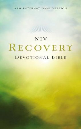 NIV Recovery Devotional Bible by Various