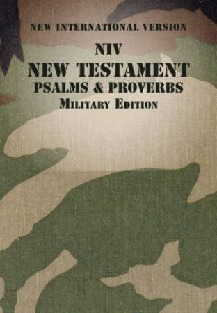 NIV, New Testament With Psalms And Proverbs, Military Edition [Woodland Camo] by Zondervan