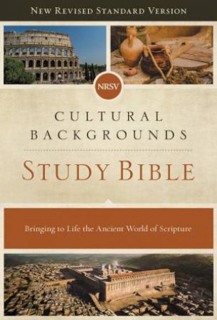 NRSV Cultural Backgrounds Study Bible by Craig S. Keener & John H. Walton