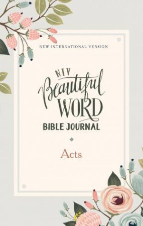 NIV Beautiful Word Bible Journal [Acts Edition] by Zondervan