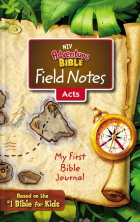 NIV Adventure Bible Field Notes, Acts, Paperback, Comfort Print: My First Bible Journal by Various
