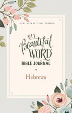 NIV Beautiful Word Bible Journal Hebrews Comfort Print