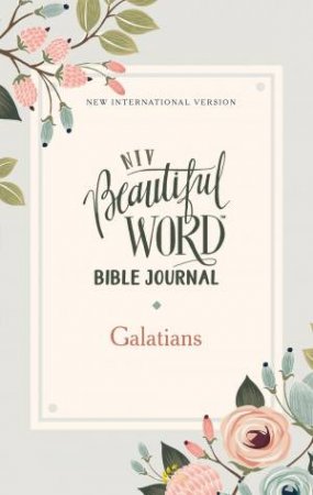 NIV Beautiful Word Bible Journal, Galatians, Comfort Print by Various