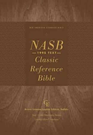 NASB Classic Reference Bible, Genuine Leather, Buffalo, Red Letter, 1995Text, Art Gilded Edges, Comfort Print (Brown) by Various