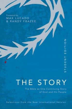NIV, The Story, Student Edition, Comfort Print: The Bible As One Continuing Story Of God And His People by Various