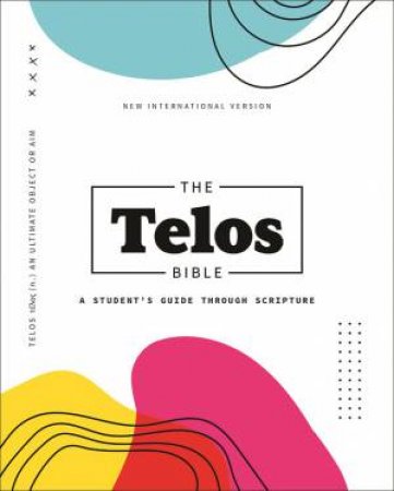NIV The Telos Bible Comfort Print: A Student's Guide Through Scripture by Various
