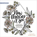 New Mercies I See An Inspirational Coloring Book to Reduce Anxiety and Grow Your Faith
