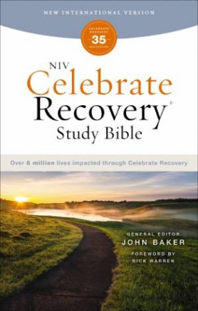 NIV, Celebrate Recovery Study Bible (35th Anniversary Edition), Comfort Print by John Baker