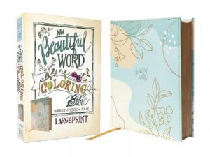 NIV, Beautiful Word Coloring Bible, Large Print, Teal Hundreds of Verses to Color by Zondervan
