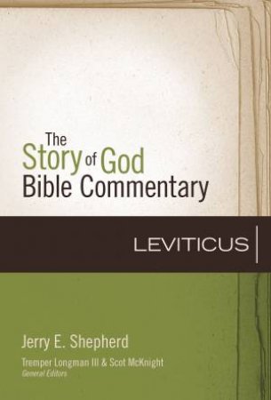 Leviticus by Jerry E. Shepherd & Tremper Longman III