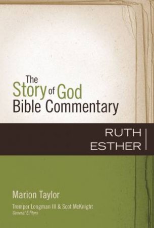 Ruth And Esther by Marion Taylor & Tremper Longman III
