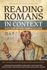 Reading Romans in Context Paul and Second Temple Judaism
