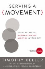 Serving A Movement Doing Balanced Gospelcentered Ministry In YourCity