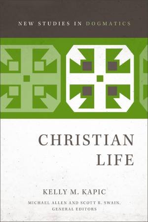 Christian Life by Kelly Kapic