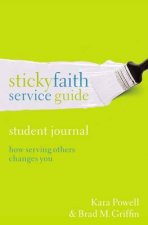 Sticky Faith Service Guide Student Journal How Serving Others ChangesYou