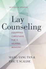 Lay Counseling Revised And Updated Equipping Christians For A Helping Ministry