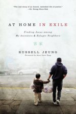 At Home In Exile Finding Jesus Among My Ancestors And Refugee Neighbors