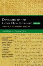 Devotions On The Greek New Testament Volume Two 52 Reflections To Inspire  Instruct