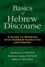 Basics Of Hebrew Discourse A Guide To Working With Hebrew Narrative AndPoetry