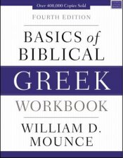 Basics Of Biblical Greek Workbook Fourth Edition