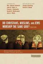 Do Christians Muslims And Jews Worship The Same God Four Views
