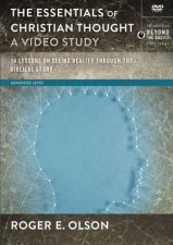The Essentials Of Christian Thought A Video Study 14 Lessons On SeeingReality Through The Biblical Story