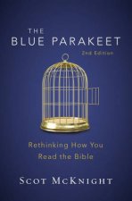 The Blue Parakeet Rethinking How You Read The Bible 2nd Edition