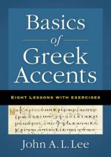 Basics Of Greek Accents Eight Lessons With Exercises