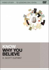 Know Why You Believe Video Study 12 Lessons On 2 Dvds