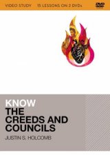 Know The Creeds And Councils Video Study