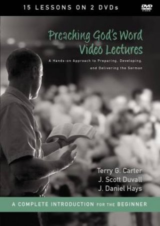 Preaching God's Word Video Lectures by J. Daniel Hays