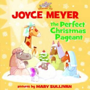 The Perfect Christmas Pageant by Joyce Meyer