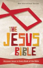 The Jesus Bible NIV Discover Jesus in Every Book of the Bible