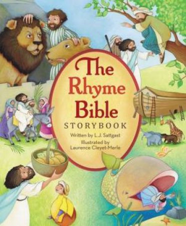 The Rhyme Bible Storybook by L. J Sattgast & Laurence Cleyet-Merle