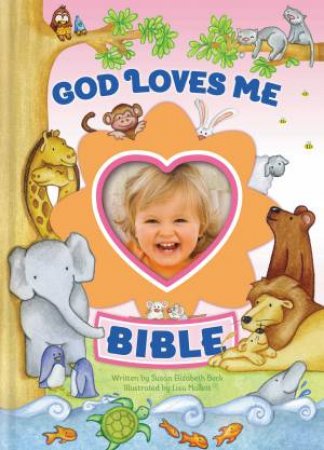 God Loves Me Bible: Newly Illustrated Edition Pink by Various