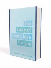 The Story Of Gods Love For You A Textonly Edition Of The JesusStorybook Bible For Adults And Teens