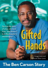 Gifted Hands The Ben Carson Story Revised Kids Ed