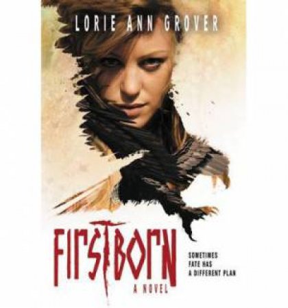 Firstborn: A Novel by Lorie Ann Grover