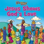 Beginners Bible Jesus Shows Gods Love