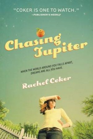 Chasing Jupiter by Rachel Coker