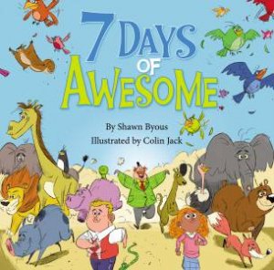 7 Days of Awesome by Shawn Byous