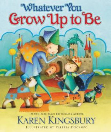 Whatever You Grow Up to Be by Valeria Docampo