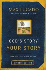 Gods Story Your Story Student Edition When His Becomes Yours